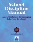 Image for School Discipline Manual : A Practical Guide to a Multi-Agency and Supportive Approach to Behaviour Management