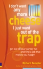 Image for I don&#39;t want any more cheese  : I just want out of the trap