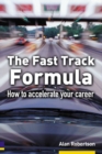 Image for The fast track formula  : how to accelerate your career