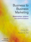 Image for Business-to-business marketing  : relationships, systems and communications