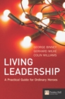 Image for Living leadership  : how real leadership happens between real people day by day