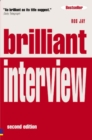 Image for Brilliant interview  : what employers want to hear and how to say it