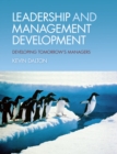 Image for Leadership and management development  : developing tomorrow&#39;s managers
