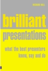 Image for Brilliant presentation  : what the best presenters know, say and do