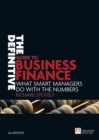 Image for The definitive guide to business finance  : what smart managers do with the numbers