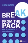 Image for Break from the pack  : how to compete in a copycat economy