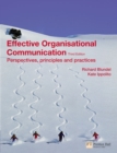 Image for Effective organisational communication  : perspectives, principles and practices