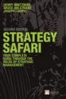 Image for Strategy safari  : the complete guide through the wilds of strategic management