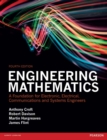 Image for Engineering mathematics: a foundation for electronic, electrical, communications and systems engineers.