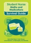 Image for e-book The Student Nurse Maths &amp; Medications Survival Guide.