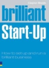 Image for Brilliant start-up: how to set up and run a brilliant business