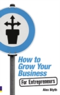 Image for How to grow your business, for entrepreneurs