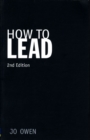 Image for How to lead  : what you actually need to do to manage, lead and succeed