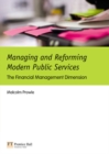 Image for Managing and Reforming Modern Public Services:The Financial Management Dimension