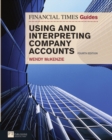 Image for Financial Times Guide to Using and Interpreting Company Accounts, The