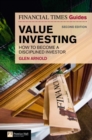 Image for The financial times guide to value investing  : how to become a disciplined investor