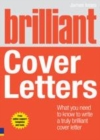Image for Brilliant cover letters: what you need to know to write a truly brilliant cover letter