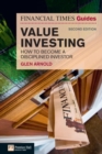 Image for Financial Times Guide to Value Investing: How to Become a Disciplined Investor