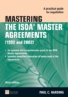 Image for Mastering the ISDA master agreements (1992 and 2002): a practical guide for negotiation