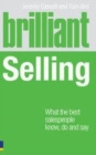 Image for Brilliant selling: what the best sales people know, do and say