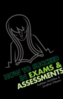 Image for How to succeed in Exams and Assessments