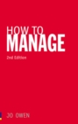 Image for How to manage  : the art of making things happen