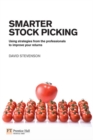 Image for Smarter stock picking: using strategies from the professionals to improve your returns