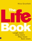 Image for The life book  : laugh more, love more, play more, earn more