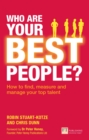 Image for Who are your best people?: how to find, measure and manage your top talent