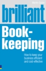 Image for Brilliant book-keeping: what the best book-keepers know, do and say