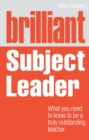 Image for Brilliant subject leader: what you need to know to be a truly outstanding teacher