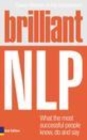 Image for Brilliant NLP: what the most successful people know, do and say