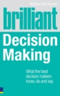 Image for Brilliant decision making: take control of your career, relationships, health and happiness
