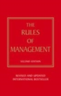 Image for The rules of management: a definitive code for managerial success