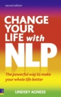 Image for Change your life with NLP  : the powerful way to make your whole life better