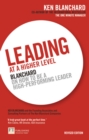 Image for Leading at a higher level  : Blanchard on how to be a high performing leader organisations