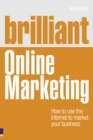 Image for Brilliant online marketing  : how to use the Internet to market your business