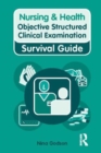 Image for Nursing &amp; healthcare survival guide  : objective structured clinical examinations