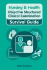 Image for Nursing &amp; health objective structured clinical examination survival guide