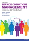 Image for Service operations management: improving service delivery.