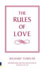 Image for The rules of love: a personal code for happier, more fulfilling relationships