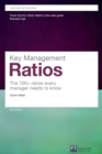 Image for Key management ratios: the 100+ ratios every manager needs to know