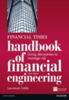Image for Financial times handbook of financial engineering  : tools and techniques for managing derivatives options, swaps and risk