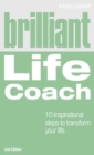 Image for Brilliant life coach  : 10 inspirational steps to transform your life