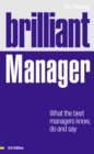 Image for Brilliant manager  : what the best managers know, do and say