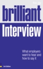 Image for Brilliant interview  : what employers want to hear and how to say it
