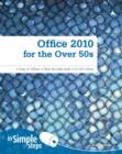 Image for Office 2010 for the over 50s in simple steps