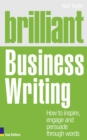 Image for Brilliant business writing  : how to inspire, engage and persuade through words