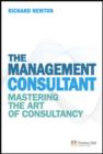 Image for The management consultant: mastering the art of consultancy