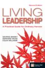 Image for Living Leadership: A Practical Guide for Ordinary Heroes